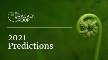 The Bracken Group - 2021 Predictions