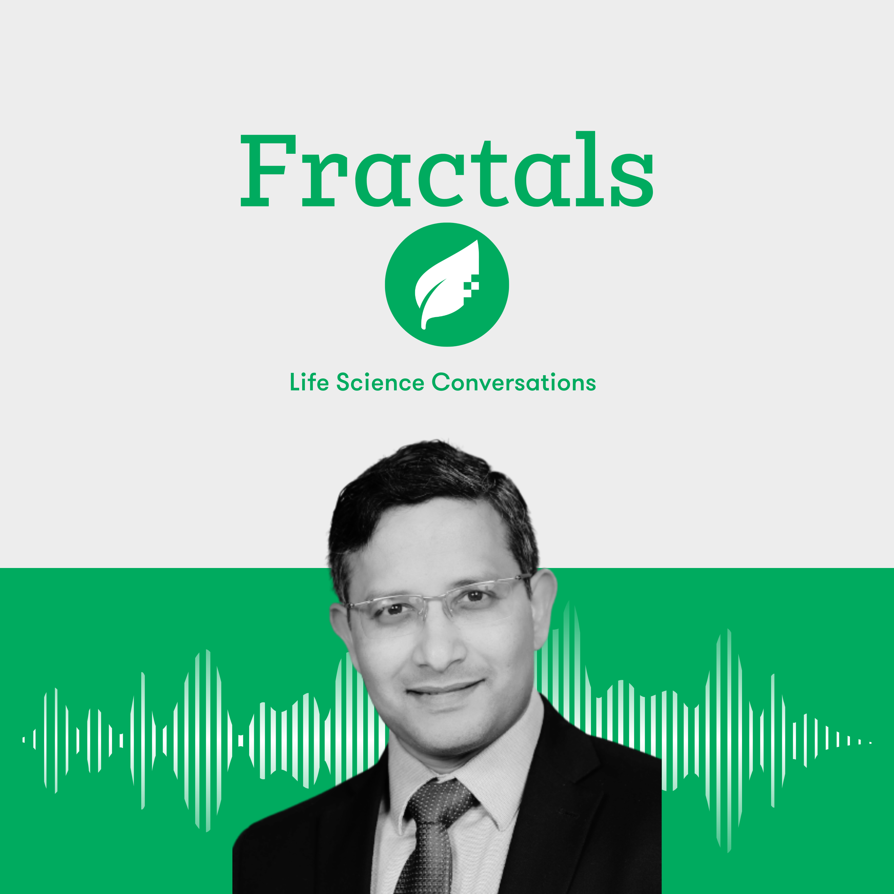 Fractals: Life Science Conversations — featuring Dr. Deepak Behera
